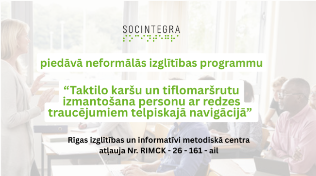 Attēls SOCINTEGRA saņēmusi sertifikātu neformālās izglītības programmas par taktilajām kartēm un tiflomaršrutiem īstenošanai